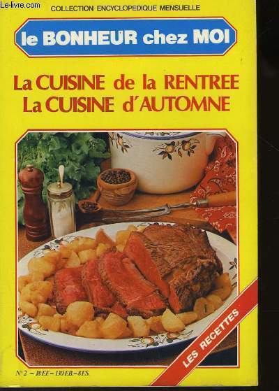 LE BONHEUR CHEZ MOI - LA CUSINE DE LA RENTREE - LA CUISINE D'AUTOMNE - N2