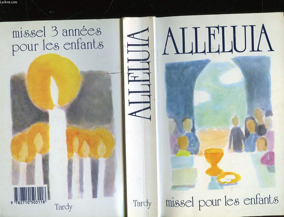 ALLELUIA - MISSEL POUR LES ENFANTS DE 9 A 12 ANS