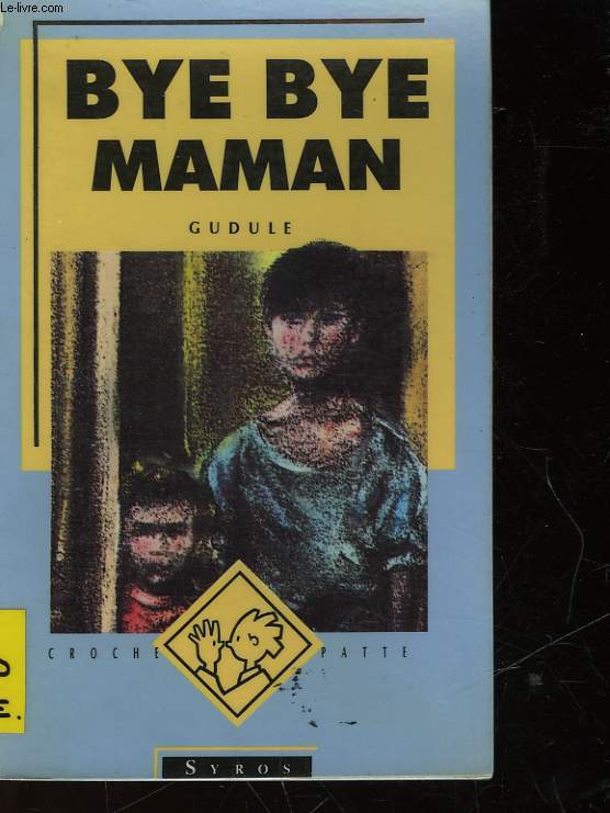 BYE, BYE MAMAN