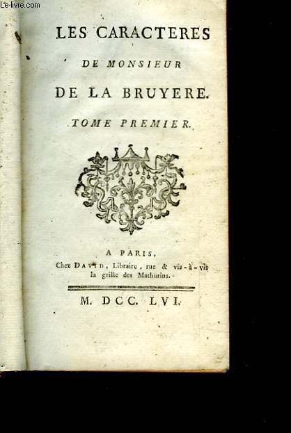 LES CARACTERES DE MONSIEUR DE LA BRUYERE - TOME PREMIER