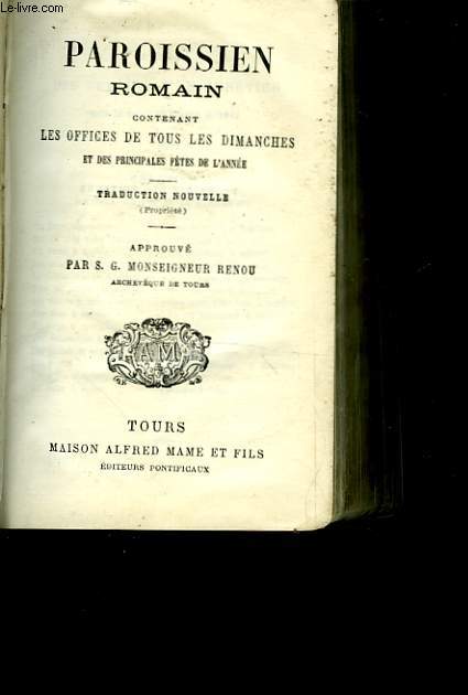 PAROISSIEN ROMAIN CONTENANT LES OFFICES DE TOUS LES DIMANCHES ET DES PRINCIPALES FETES DE L'ANNEE