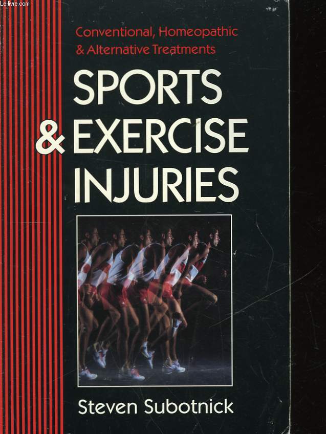 SPORTS & EXERCICE INJURIES - CONVENTIONAL, HOMEOPATHIC & ALTERNATIVE TREATMENTS