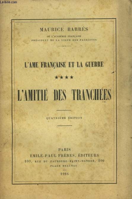 L'AME FRANCAISE ET LA GUERRE - TOME 4 - L'AMITIE DES TRANCHES