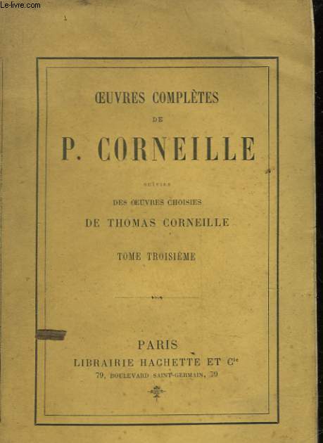 OEUVRES COMPLETES DE P. CORNEILLE - TOME 3
