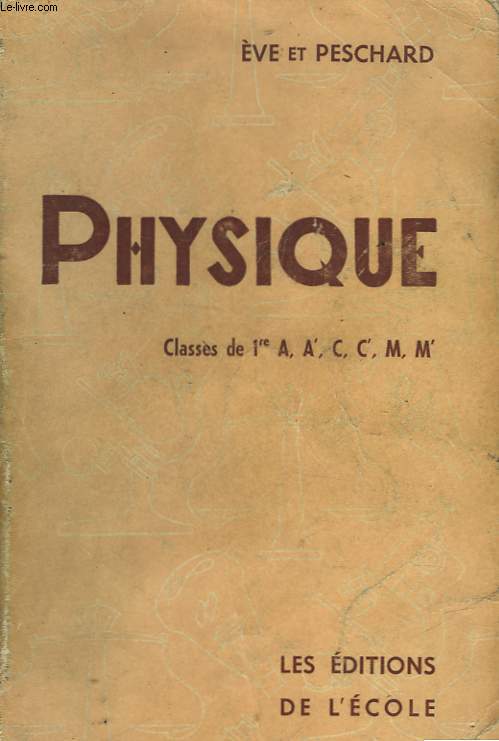 PHYSIQUE - CLASSE DE PREMIERE A', C, C', M ET M'