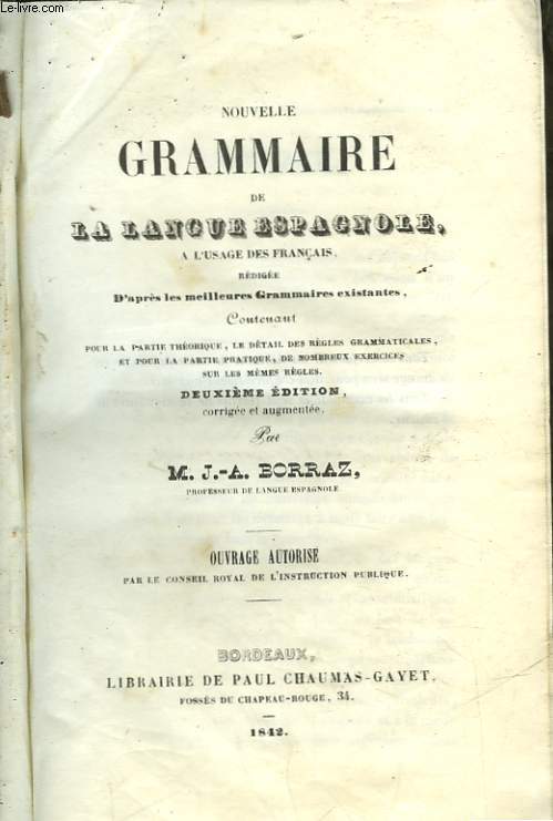 NOUVELLE GRAMMAIRE DE LA LANGUE ESPAGNOLE - A L'USAGE DES FRANCAIS