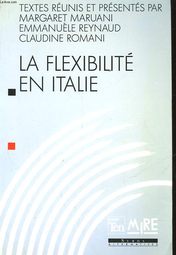 LA FLEXIBILITE EN ITALIE - DEBATS SUR L'EMPLOI