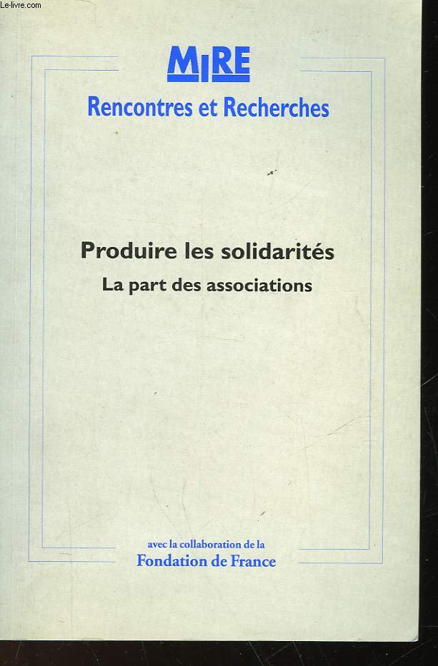 PRODUIRE LES SOLIDARITES - LA PART DES ASSOCIATIONS