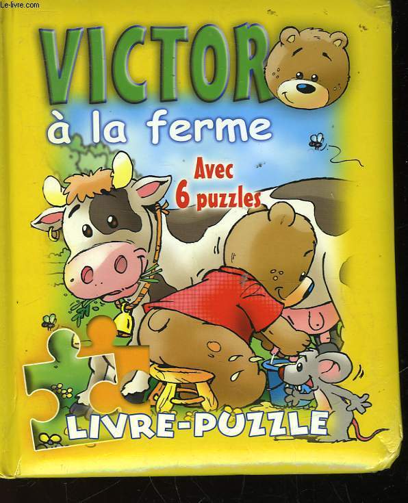 VICTOR A LA FERME - AVEC 6 PUZZLES