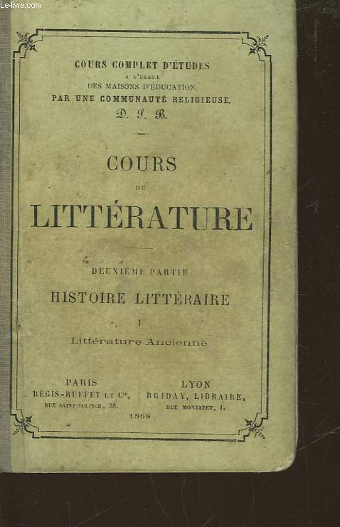 COURS DE LITTERATURE - 2 PARTIE - HISTOIRE LITTERAIRE - 1 - LITTERATURE ANCIENNE