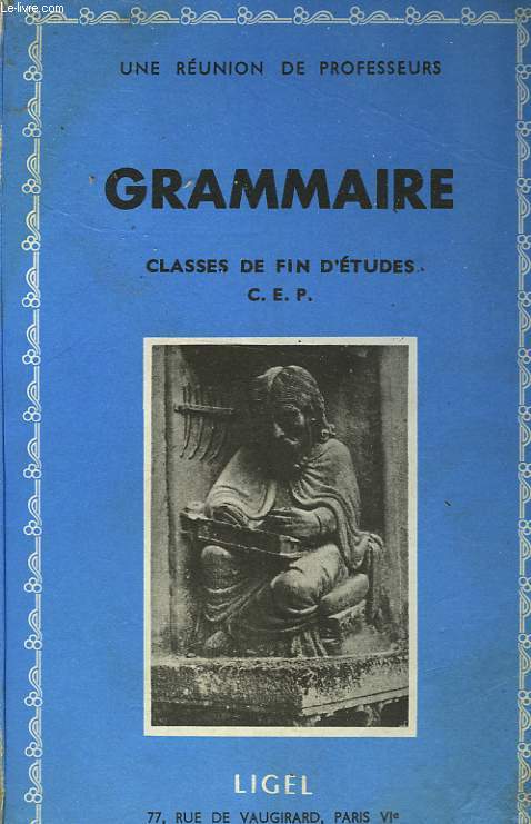 GRAMMAIRE - CLASSE DE FIN D'ETUDES C. E. P.