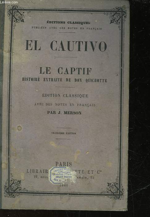 EL CAUTIVO - LE CAPTIF HISTOIRE EXTRAITE DE DON QUICHOTTE