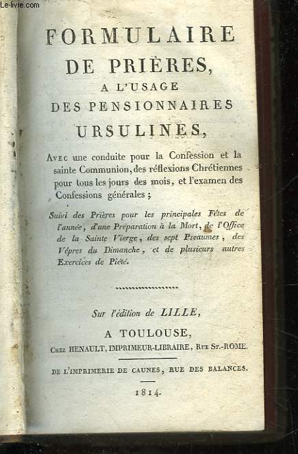 FORMULAIRE DE PRIERES A L'USAGE DES PENSIONNAIRES URSULINES