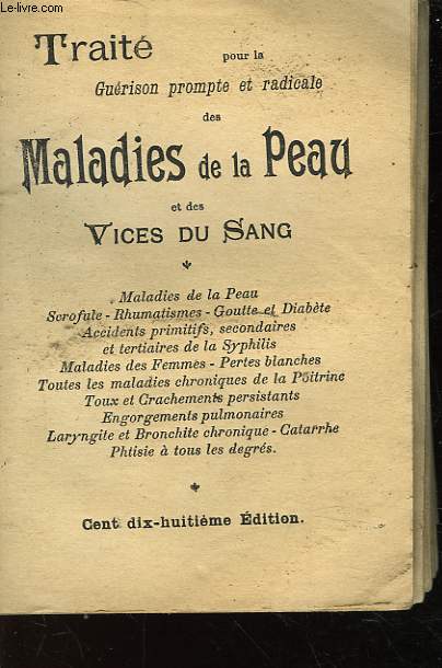 TRAITE POUR LA GUERISON PROMPTE ET RADICALE DES MALADIES DE LA PEAU ET DES VICES DU SANG