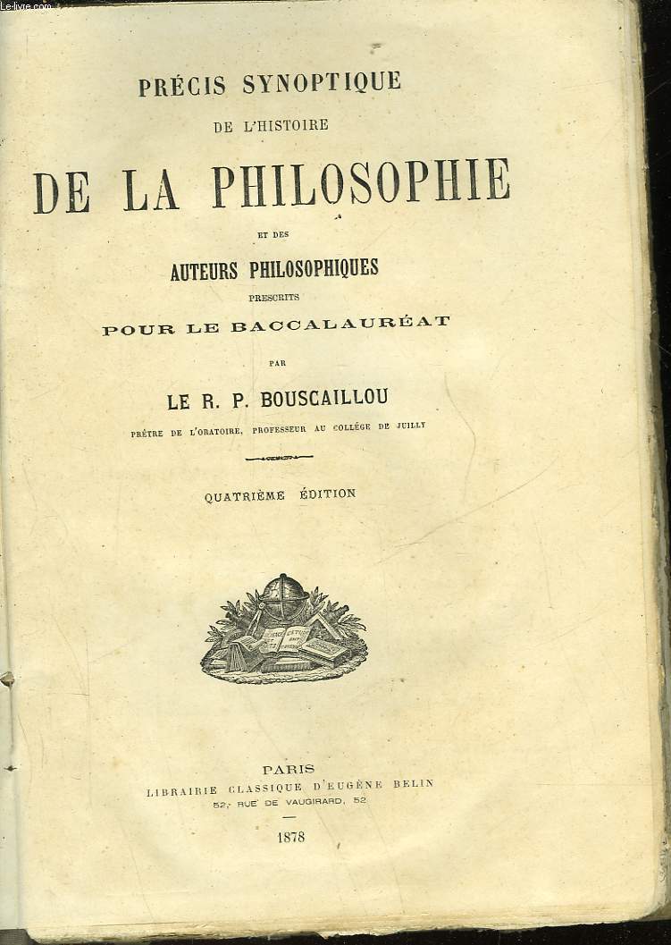 PRECIS SYNOPTIQUE DE L'HISTOIRE DE LA PHILOSOPHIE ET DES AUTEURS PHILOSOPHIQUES PRESCRITS POUR LE BACCALAUREAT