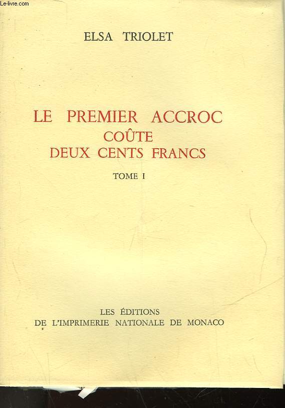 LE PREMIER ACCROC COUTE DEUX CENT FRANCS - TOME 1