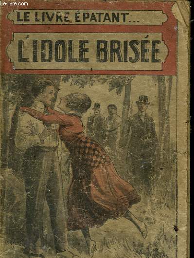 L'IDOLE BRISEE