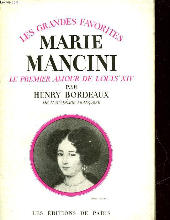 MARIE MANCINI LE PREMIER AMOUR DE LOUIS 14