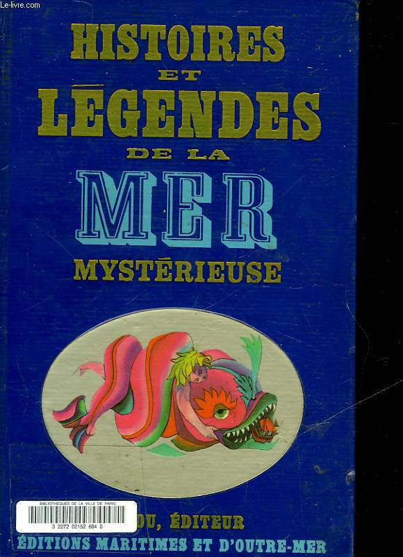 HISTOIRE ET LEGENDES DE LA MER MYSTERIEUSE