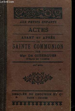 ACTES AVANT ET APRES LA SAINTE COMMUNION