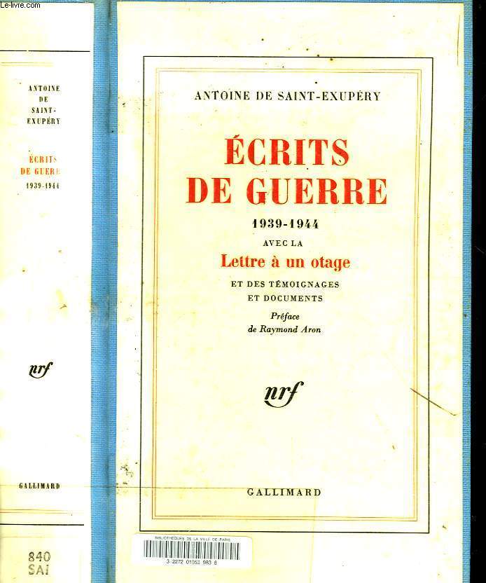 ECRITS DE GUERRE 1939-1944 AVEC LA LETTRE A UN OTAGE ET DES TEMOIGNAGES ET DES DOCUMENTS