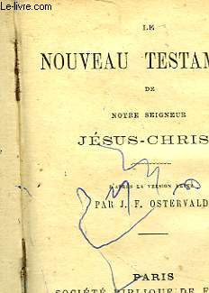 LE NOUVEAU TESTAMENT DE NOTRE SEIGNEUR JESUS-CHRIST