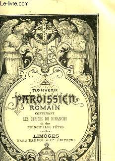 NOUVEAU PAROISSIEN ROMAIN CONTENANT LES OFFICES DU DIMANCHE ET DES PRINCIPALES FETES