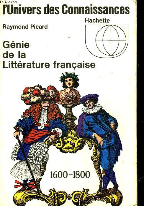 GENIE DE LA LITTERATURE FRANCAISE - 1600 - 1800