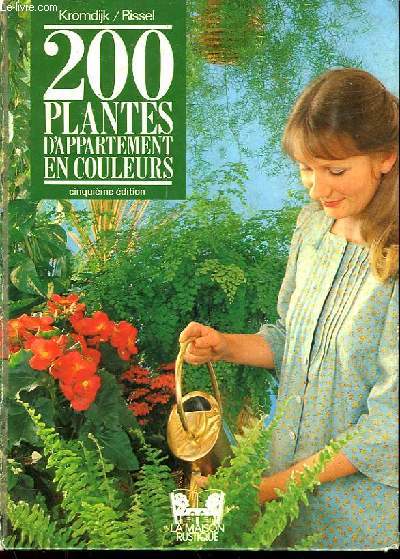 200 PLANTES D'APPARTEMENT EN COULEURS