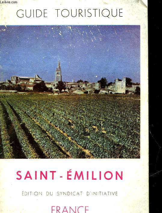 GUIDE TOURISTIQUE DE SAINT-EMILION