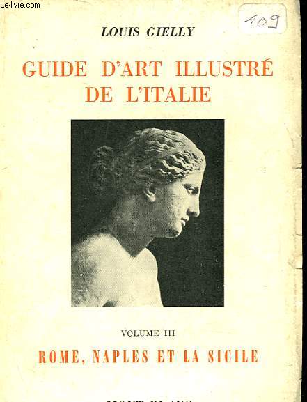 GUIDE D'ART ILLUSTRE DE L'ITALIE - III - ROME, NAPLES ET LA SICILE