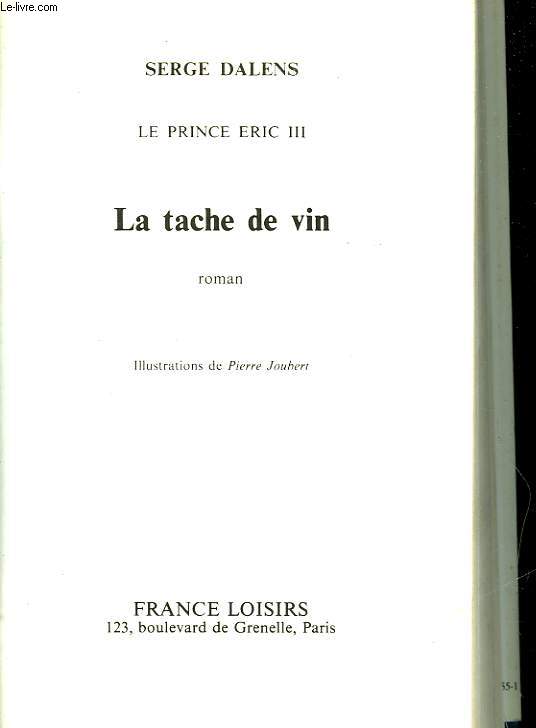 LE PRINCE ERIX - III - LA TACHE DE VIN