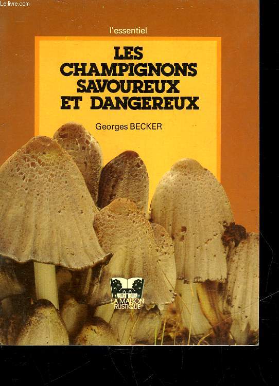 LES CHAMPIGNONS SAVOUREUX ET DANGEREUX