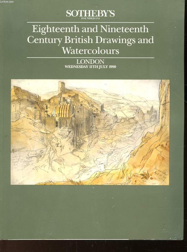 EIGHTEENTH AND NINETEENTH CENTURY BRITISH DRAWINGS AND WATERCOLOURS