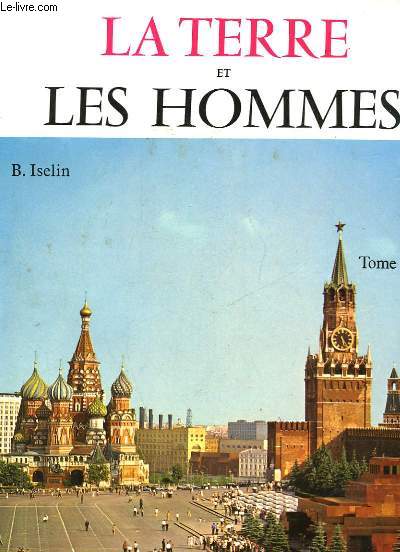 LA TERRE ET LES HOMMES - TOMES 2 - LE MONDE SOCIALISTE