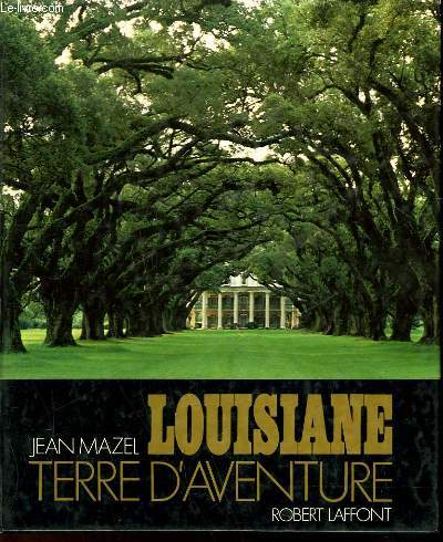LOUISIANE TERRE D'AVENTURE
