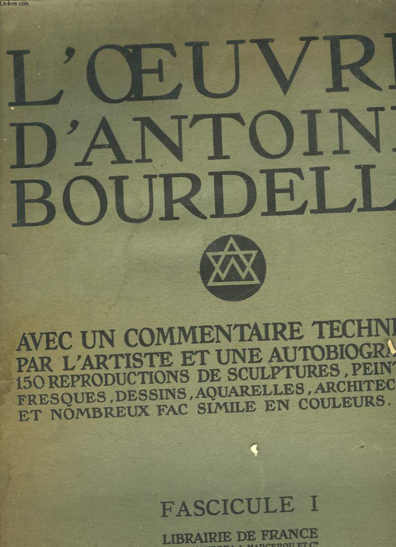 L'OEUVRE D'ANTOINE BOURDELLE - FASCICULE 1