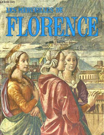 LES MERVEILLES DE FLORENCE