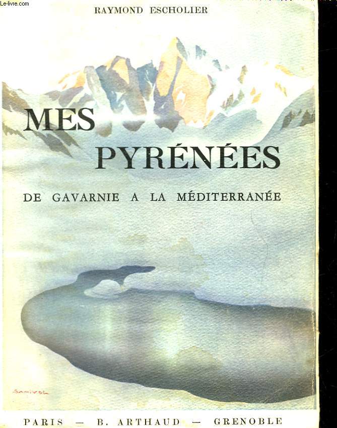MES PYRENEES DE GAVARNIE A LA MEDITERRANEE