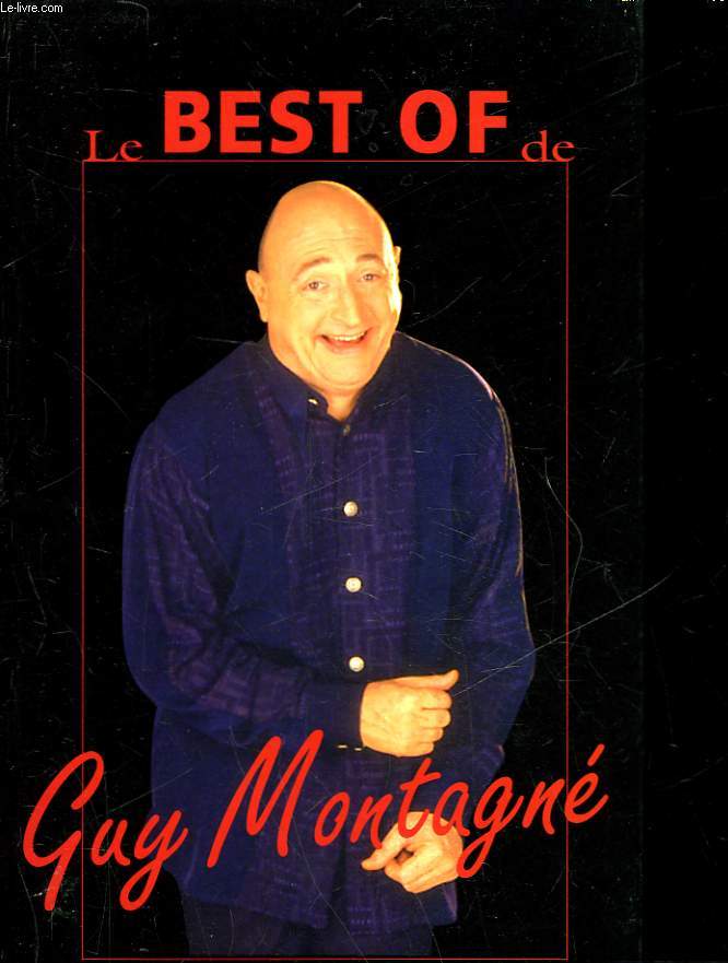 LE BEST-OF DE GUY MONTAGNE