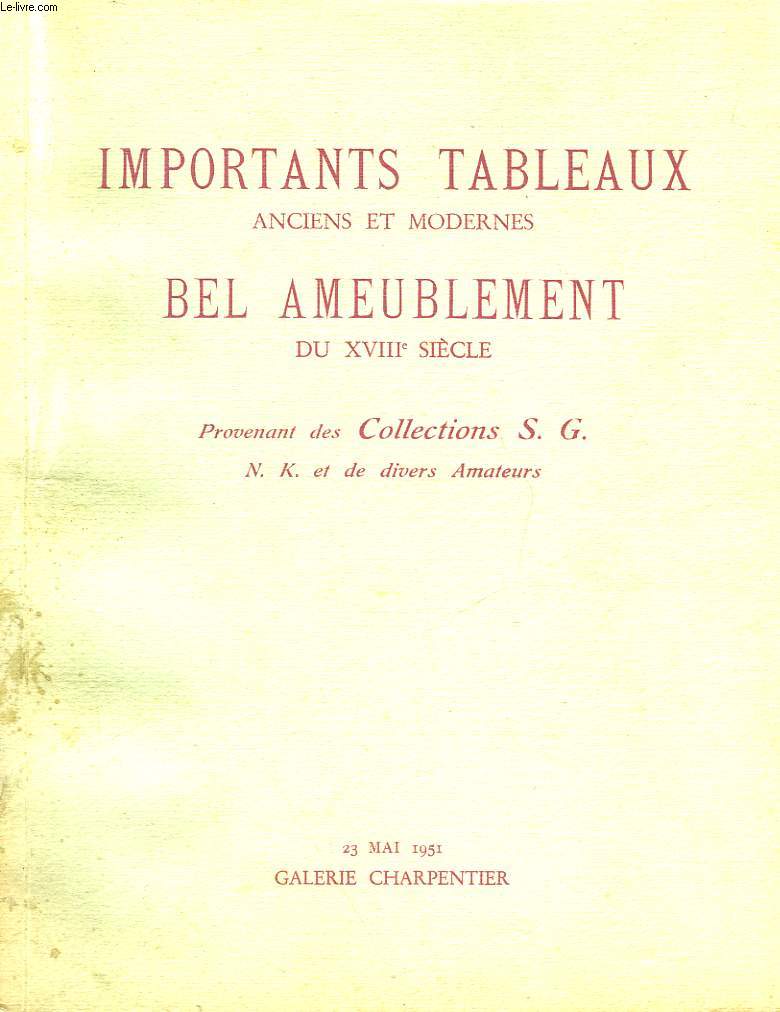 TABLEAUX MODERNES - TABLEAUX ANCIENS OBJETS D'ART ET DE BEL AMEUBLEMENT DU 18 SIECLE