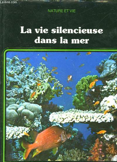 NATURE ET VIE - LA VIE SILENCIEUSE DANS LA MER