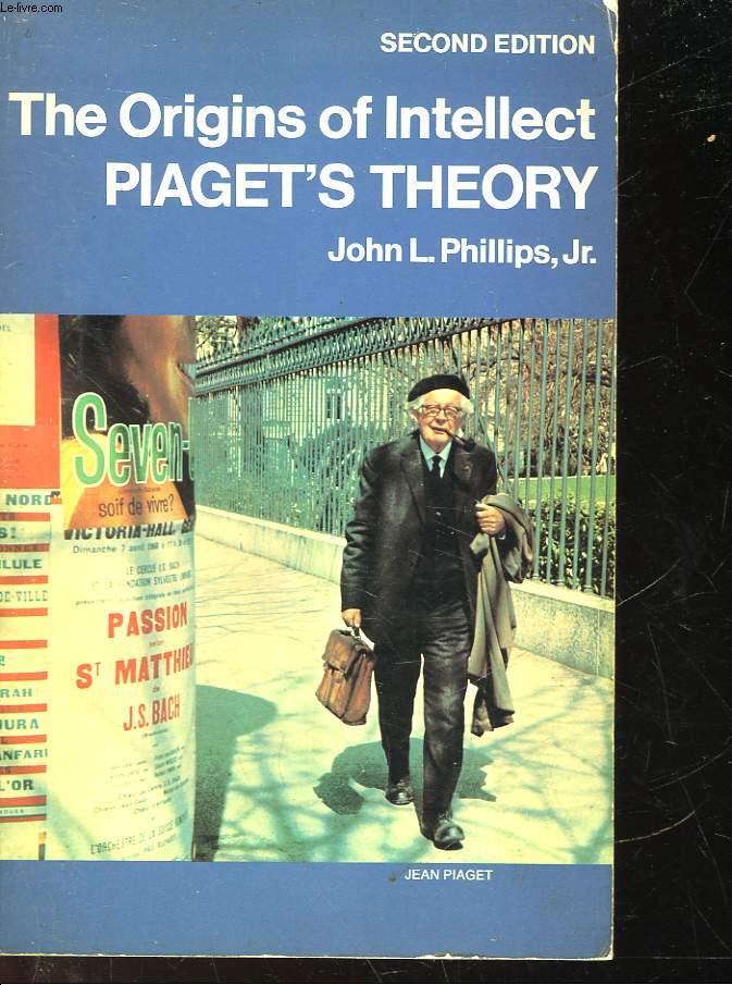 THE ORIGINS OF INTELLECT PIAGET'S THEORY
