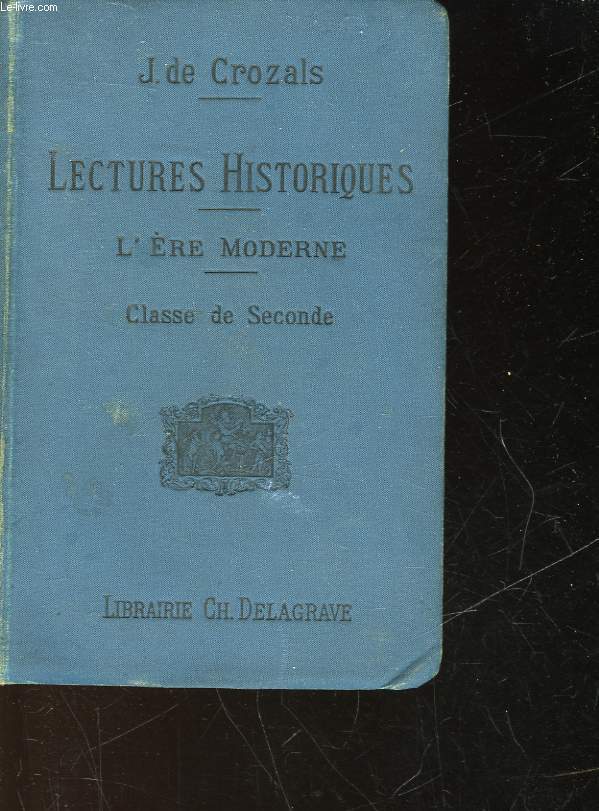 LECTURES HISTORIQUES - POUR LA CLASSE DE SECONDE - L'ERE MODERNE