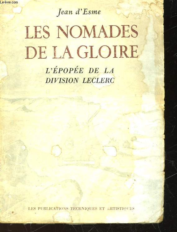 LES NOMADES DE LA GLOISE - L'EPOPEE DE LA DIVISION LECLERC
