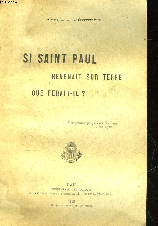 SI SAINT PAUL REVENAIT SUR TERRE QUE FERAIT-IL?