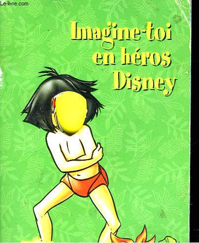 IMAGINE-TOI EN HEROS DISNEY