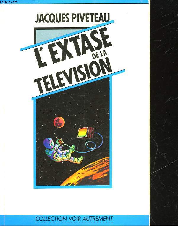 L'EXTASE DE LA TELEVISION