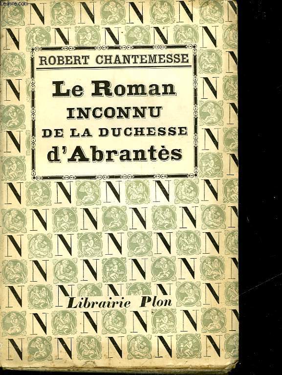 LE ROMAN INCONNU DE LA DUCHESSE D'ABRANTES