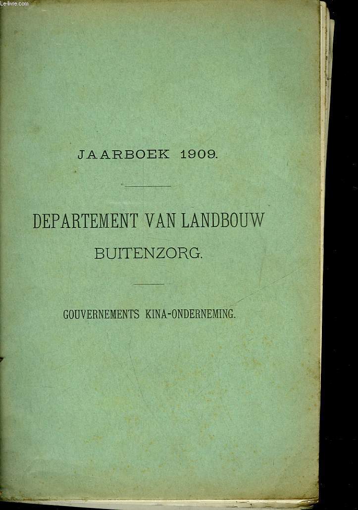 JAARBOEK 1909 - DEPARTEMENT VAN LANDBOUW BUITENZORG - L'ANNUAIRE 1909 - LE DEPARTEMENT DE L'AGRICULTURE EXTERIEURE
